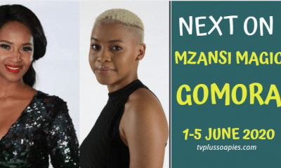 Coming Up On Mzansi Magic Gomora Teasers 1-5 June 2020