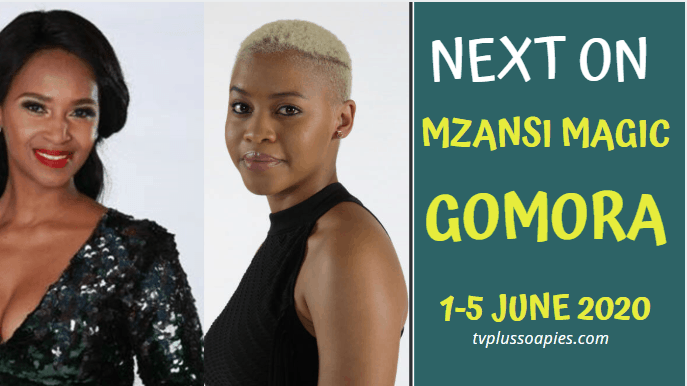Coming Up On Mzansi Magic Gomora Teasers 1-5 June 2020