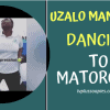 Watch Uzalo Mangcobo Dancing To Matorokisi[Makhadzi's Song]