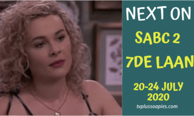 Coming Up On 7de Laan Teasers 20-24 July 2020