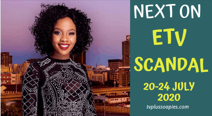 Soapie Teasers: Coming Up On Scandal 20-24 July 2020