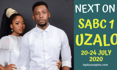 Soapie Teasers: Coming Up On Uzalo 20-24 July 2020