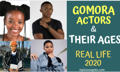 Gomora Actors and Their Ages 2020 From Youngest To Oldest in 2020