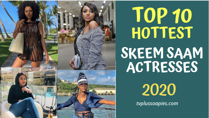 Top 10 Hottest Skeem Saam Actresses in 2020,Who Is Your Favouite?