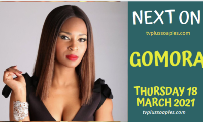 Coming Up On Gomora Thursday 18 March 2021