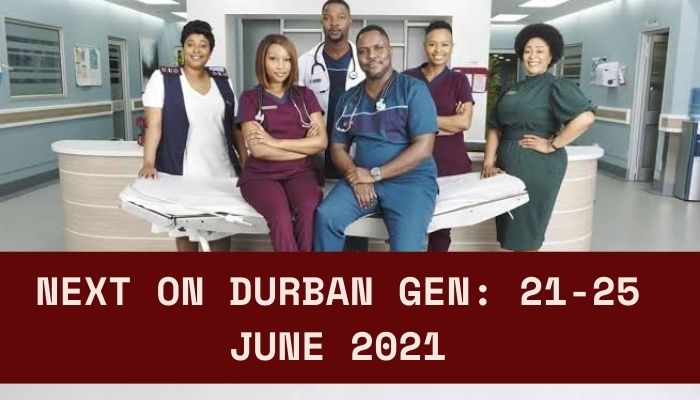 Durban Gen Teasers June 2021